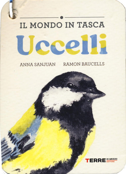 UCCELLI. IL MONDO IN TASCA • A. Sanjuan, R. Baucells