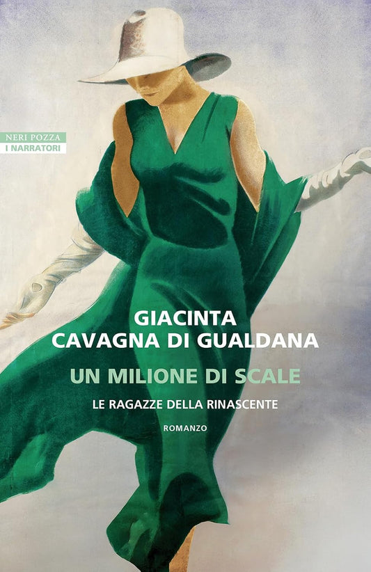 UN MILIONE DI SCALE. LE RAGAZZE DELLA RINASCENTE • Giacinta Cavagna di Gualdana