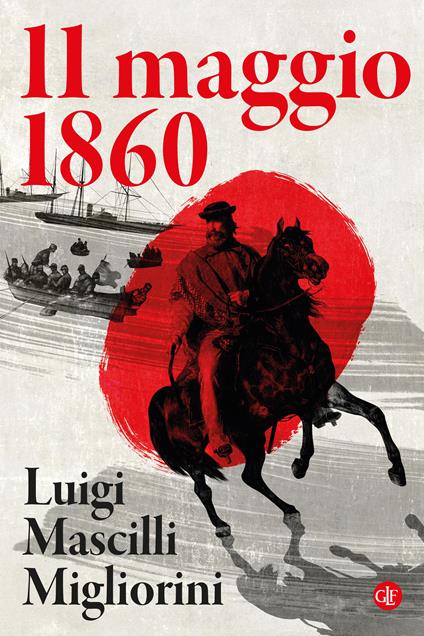 11 MAGGIO 1860 • Luigi Mascilli Migliorini