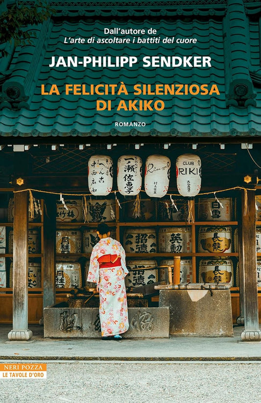 LA FELICITÀ SILENZIOSA DI AKIKO • Jan-Philipp Sendker