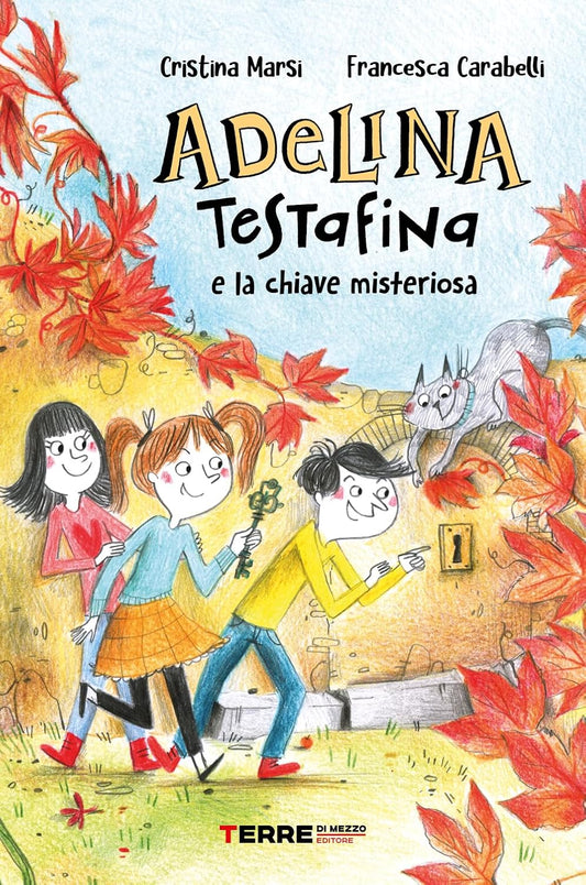 ADELINA TESTAFINA e la chiave misteriosa • C. Marsi, F. Carabelli