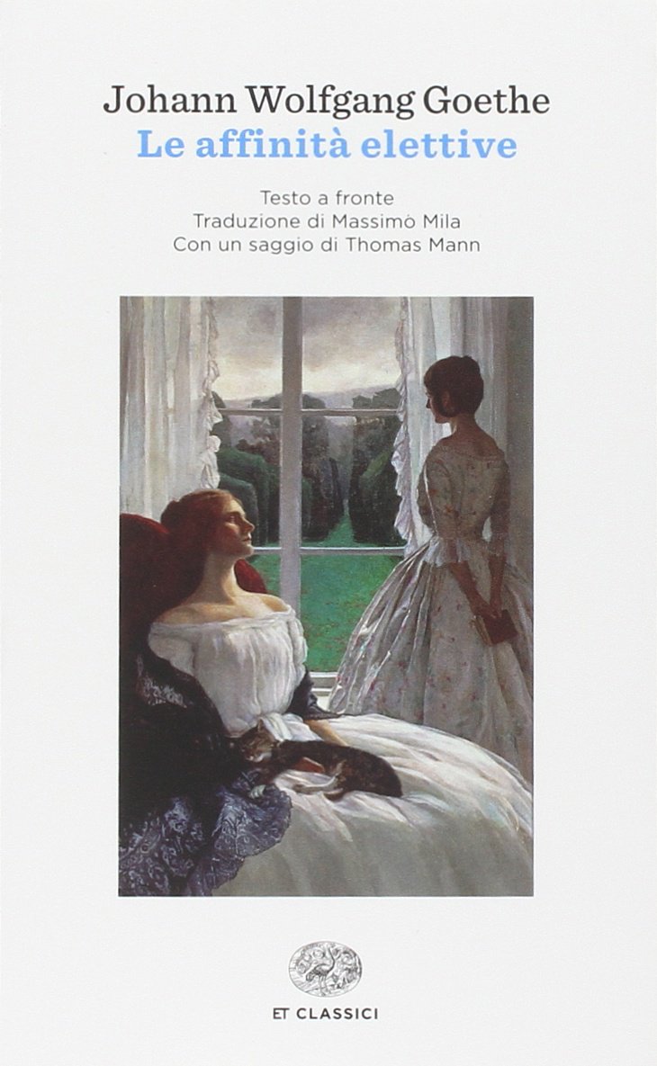LE AFFINITÀ ELETTIVE • Johann Wolfgang Goethe