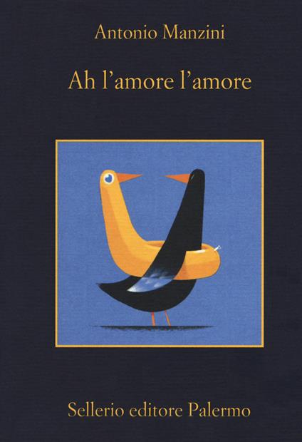 AH L'AMORE L'AMORE • Antonio Manzini