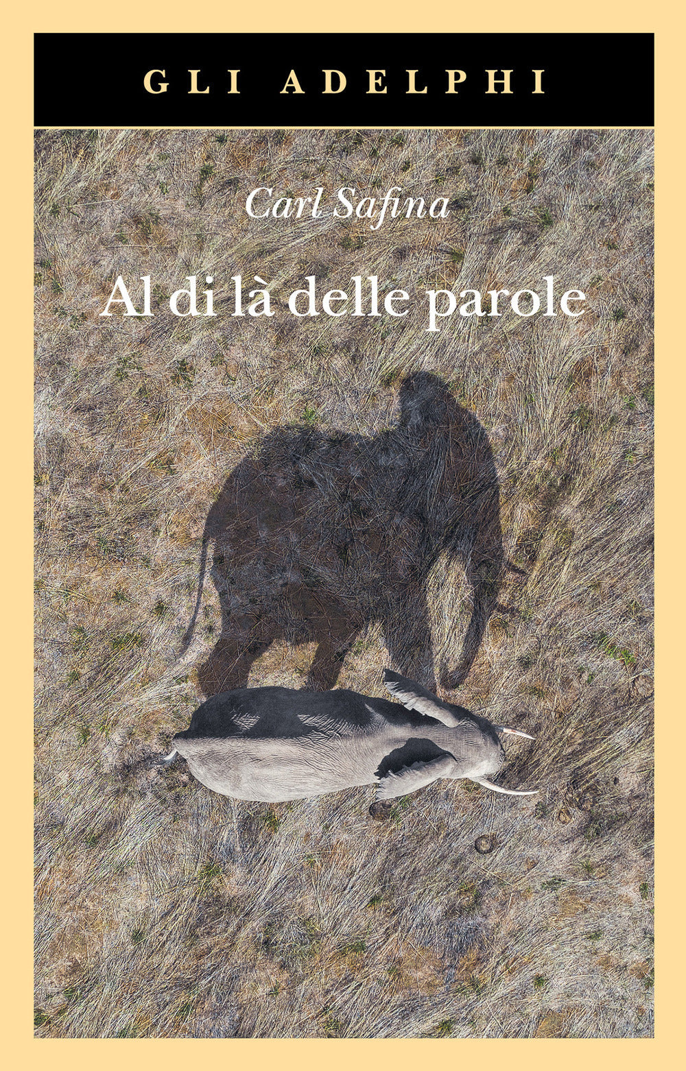 AL DI LÀ DELLE PAROLE • Carl Safina
