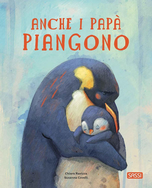 ANCHE I PAPÀ PIANGONO • C. Ravizza, S. Covelli