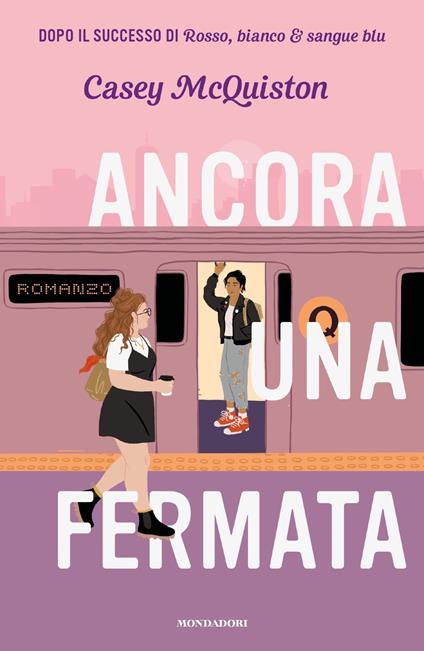 ANCORA UNA FERMATA • Casey McQuiston