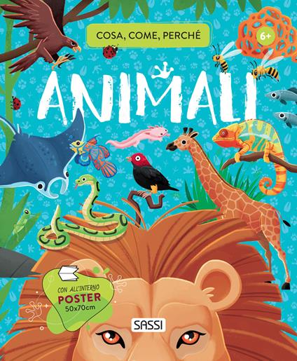 ANIMALI. Cosa, come, perché. Con poster