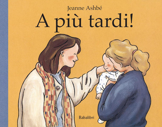 A PIÙ TARDI • Jeanne Ashbé