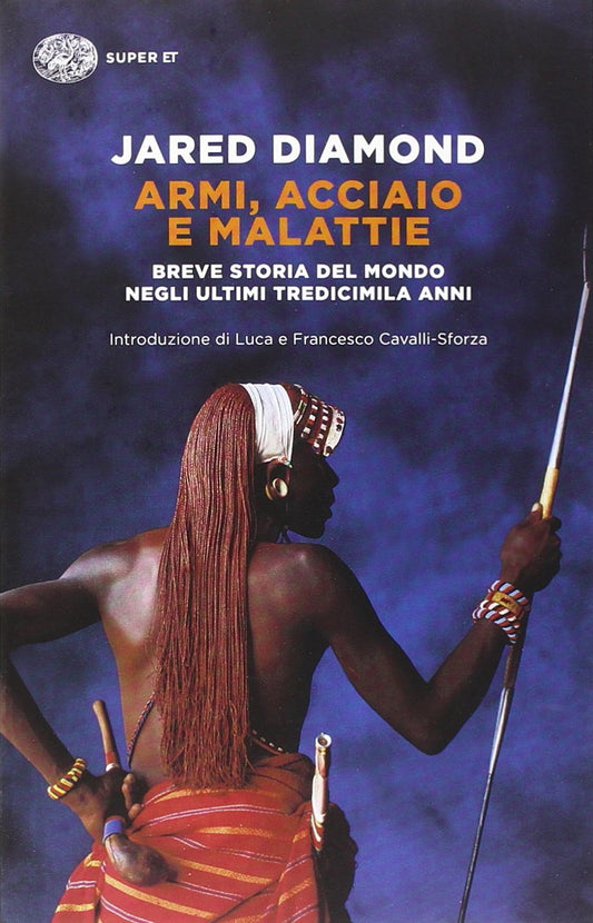 ARMI, ACCIAIO E MALATTIE • Jared Diamond