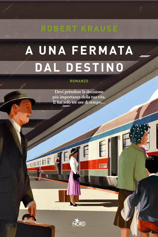 A UNA FERMATA DAL DESTINO • Robert Krause