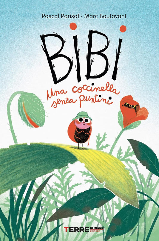 BIBI UNA COCCINELLA SENZA PUNTINI • P. Parisot, M. Boutavant