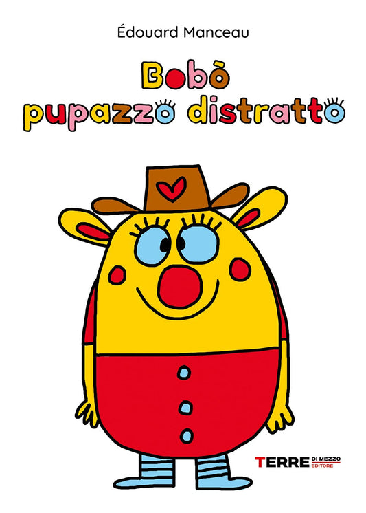 BOBÒ PUPAZZO DISTRATTO • Édouard Manceau