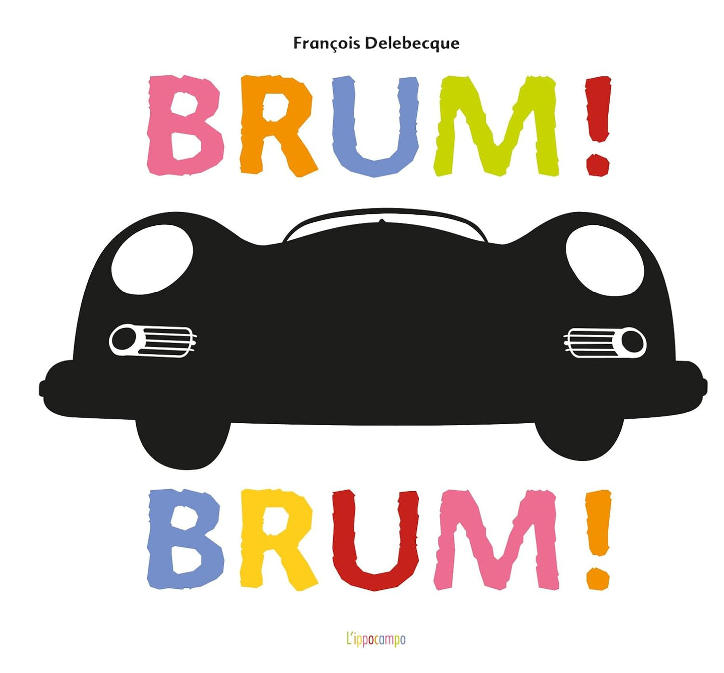BRUM BRUM • François Delebecque