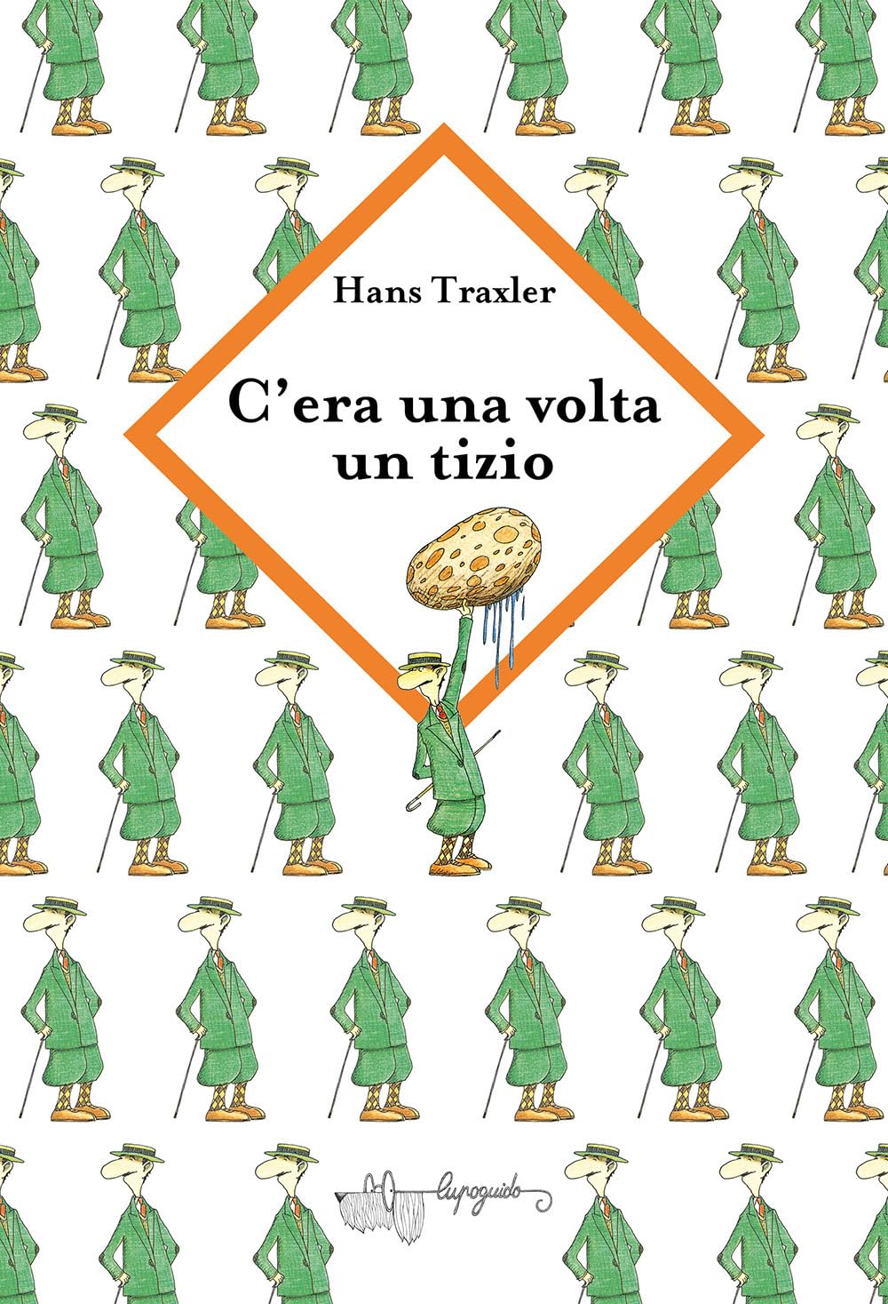 C'ERA UNA VOLTA UN TIZIO STRANO • Hans Traxler