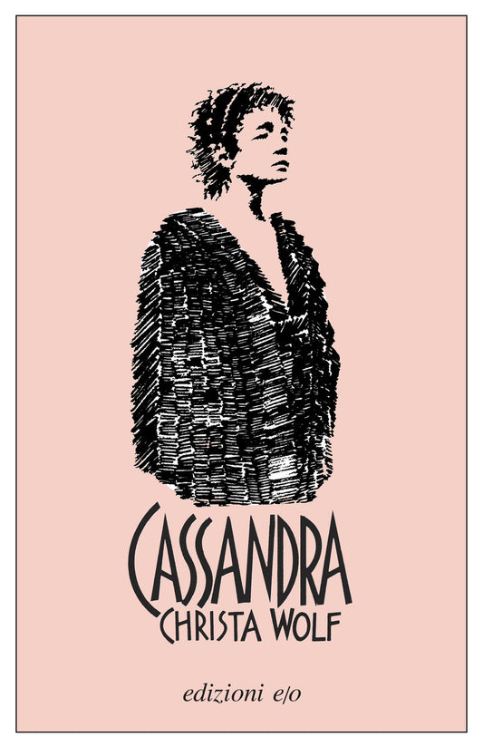 CASSANDRA • Christa Wolf