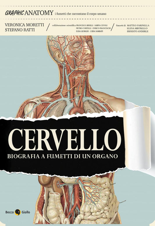 CERVELLO. Biografia a fumetti di un organo • V. Moretti, S. Ratti
