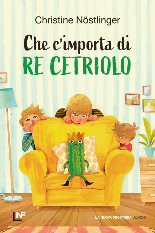 CHE C'IMPORTA DI RE CETRIOLO • Christine Nöstlinger