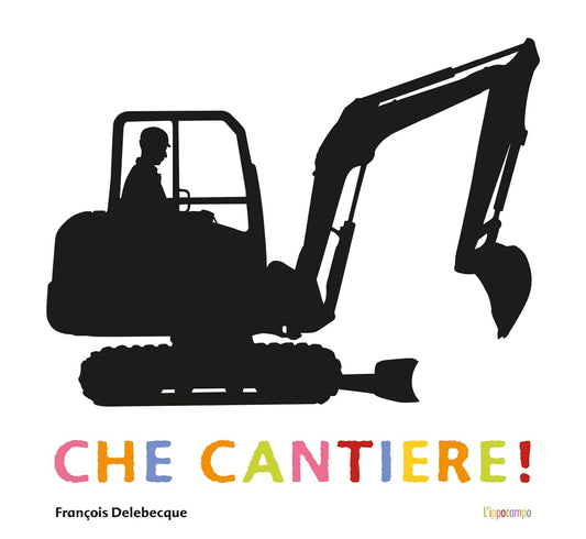 CHE CANTIERE • François Delebecque