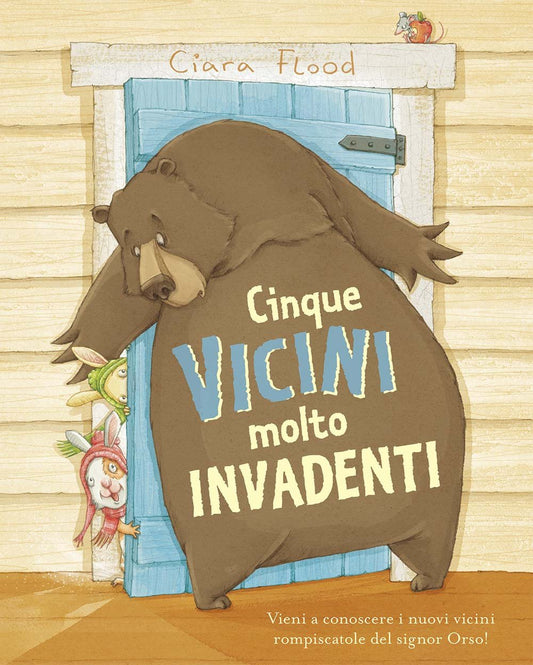 CINQUE VICINI MOLTO INVADENTI • Ciara Flood