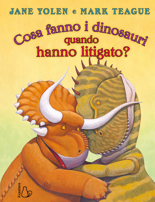 COSA FANNO I DINOSAURI QUANDO HANNO LITIGATO? • J. Yolen, M. Teague