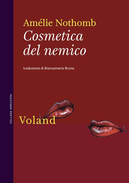 COSMETICA DEL NEMICO • Amélie Nothomb
