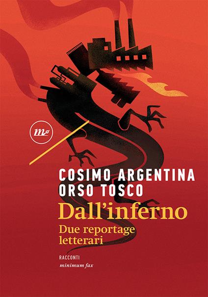 DALL'INFERNO. Due reportage letterari • C. Argentina, O. Tosco