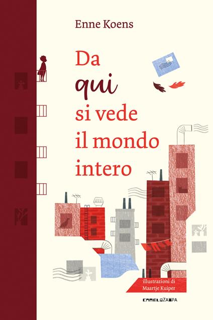 DA QUI SI VEDE IL MONDO INTERO • Enne Koens