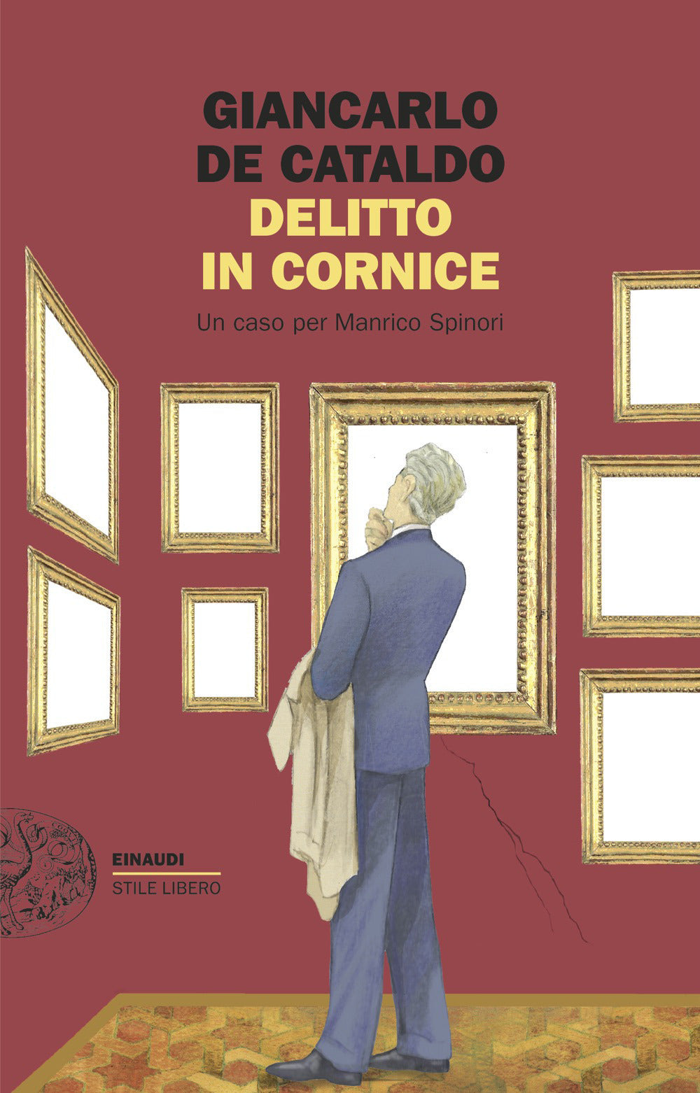 DELITTO IN CORNICE. Un caso per Manrico Spinori • Giancarlo De Cataldo