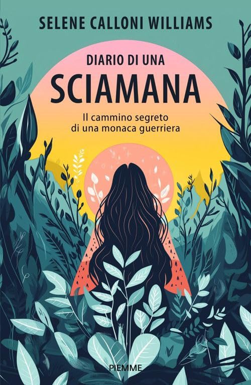 DIARIO DI UNA SCIAMANA • Selene Calloni Williams