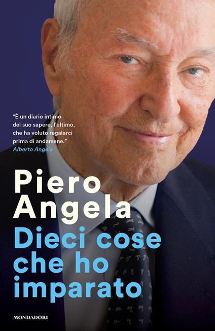 DIECI COSE CHE HO IMPARATO • Piero Angela