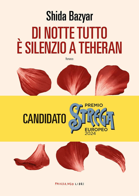 DI NOTTE TUTTO È SILENZIO A TEHERAN • Shida Bazyar