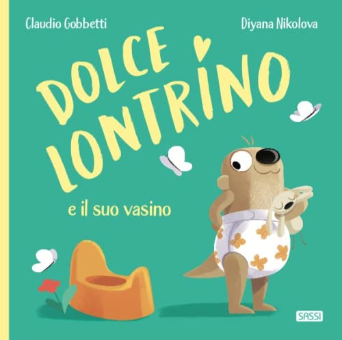 DOLCE LONTRINO E IL SUO VASINO • C. Gobbetti, D. Nikolova