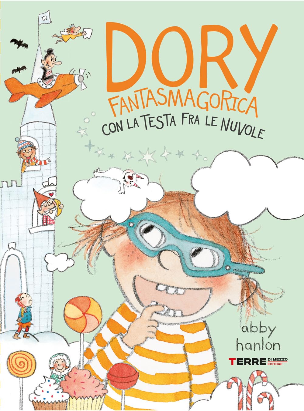 DORY FANTASMAGORICA: CON LA TESTA FRA LE NUVOLE • Abby Hanlon