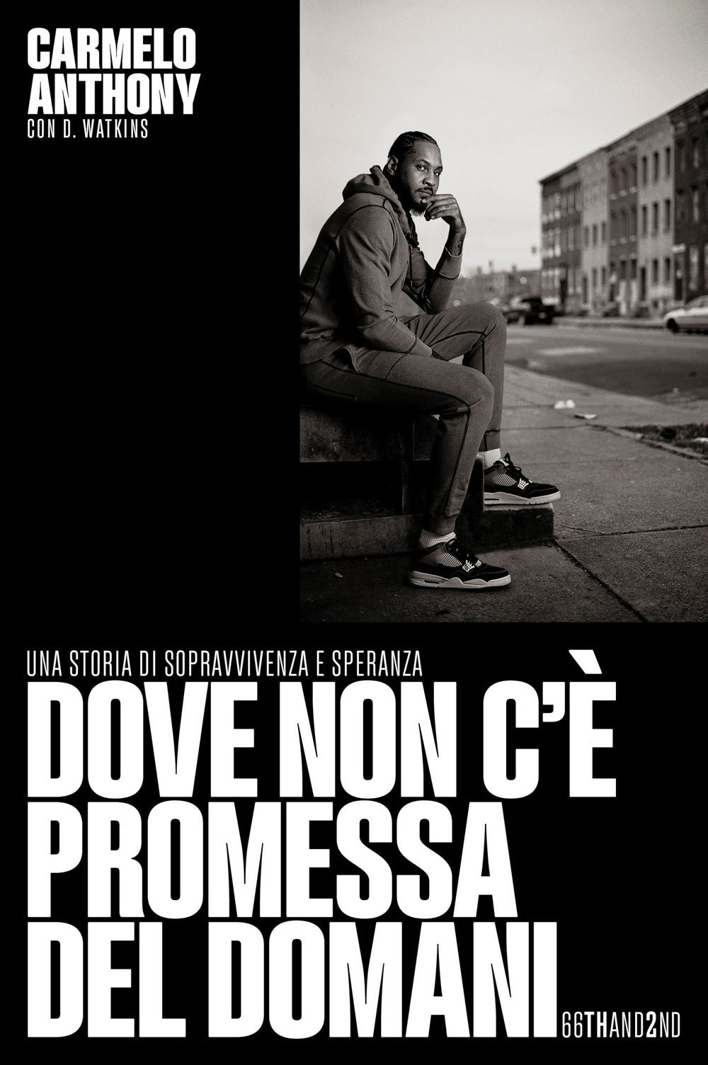 DOVE NON C'È PROMESSA DEL DOMANI • Anthony Carmelo