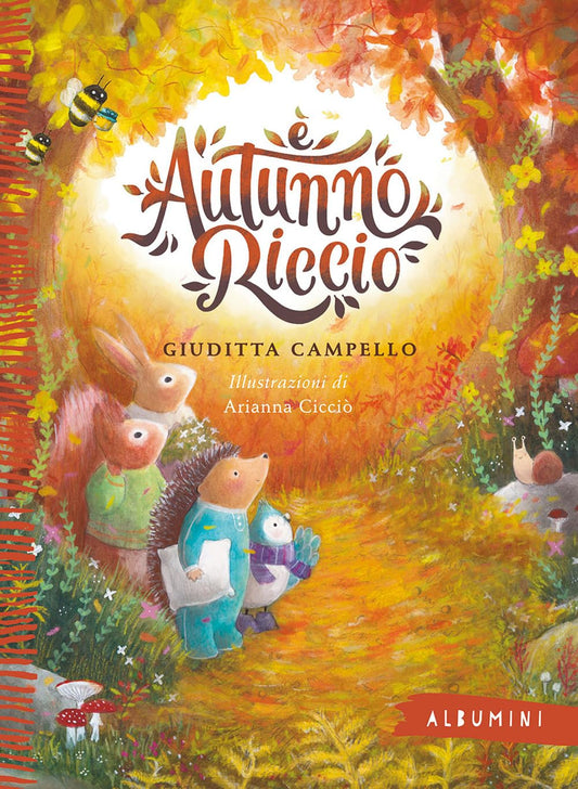 È AUTUNNO, RICCIO! • Giuditta Campello