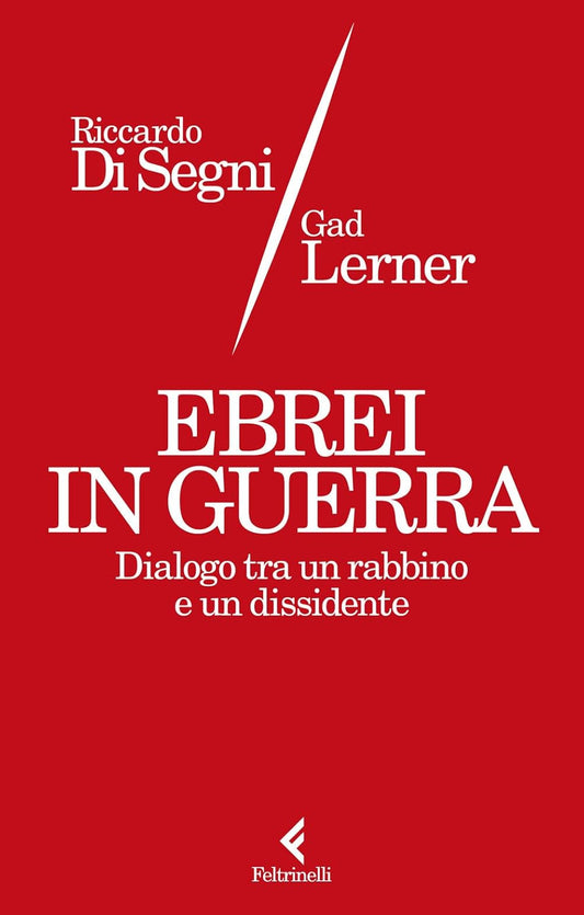EBREI IN GUERRA • R. Di Segni, G. Lerner