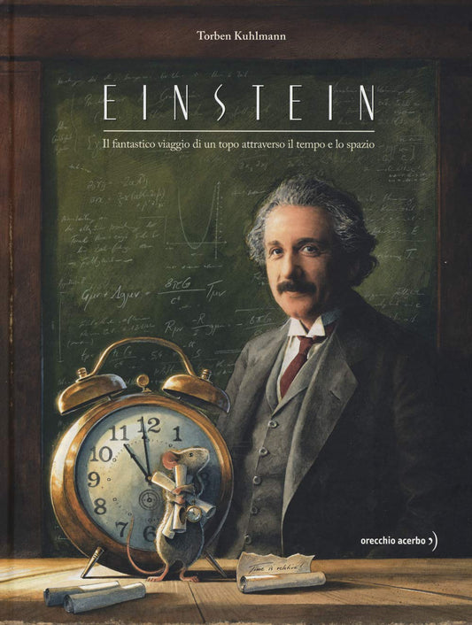 EINSTEIN. Il fantastico viaggio di un topo attraverso il tempo e lo spazio • Torben Kuhlmann