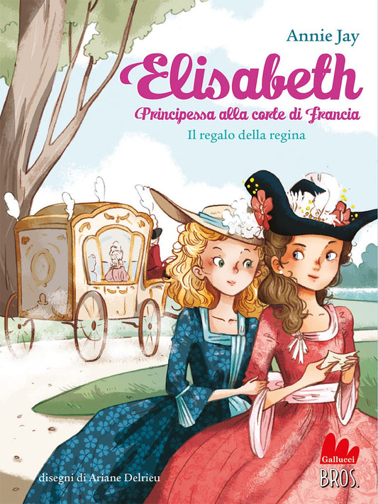 ELISABETH PRINCIPESSA ALLA CORTE DI FRANCIA: IL REGALO DELLA REGINA