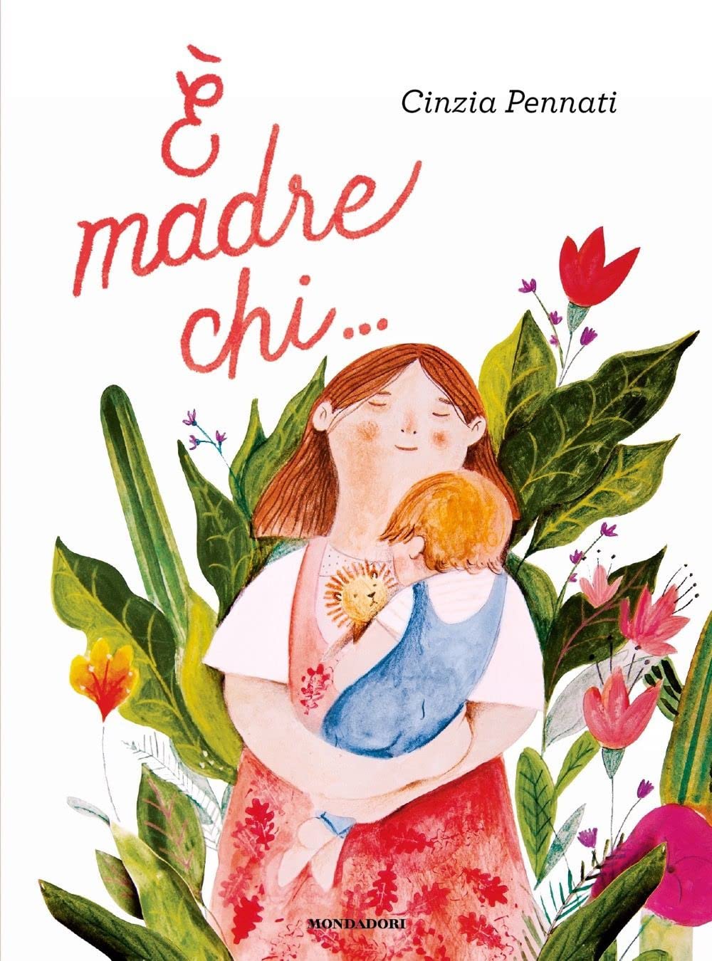 È MADRE CHI • Cinzia Pennati
