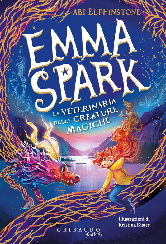 EMMA SPARK. LA VETERINARIA DELLE CREATURE MAGICHE • Abi Elphinstone