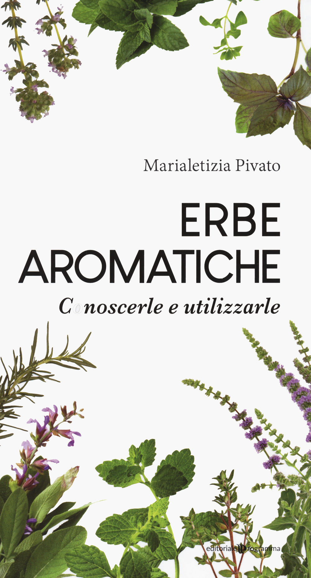 ERBE AROMATICHE • Marialetizia Pivato