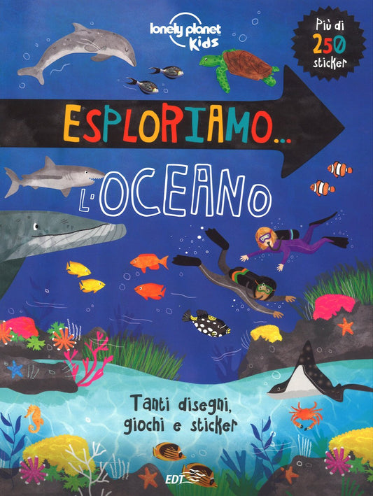 ESPLORIAMO...L'OCEANO. CON STICKER