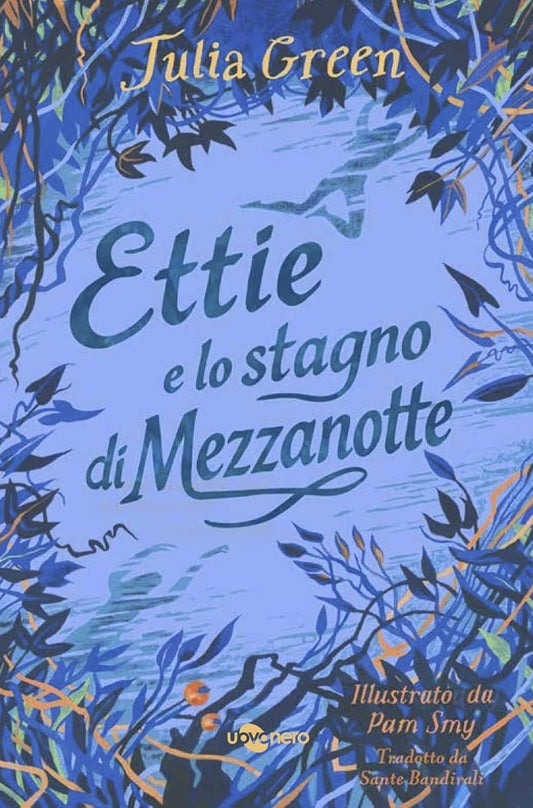 ETTIE E LO STAGNO DI MEZZANOTTE • Julia Green