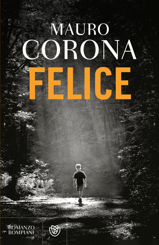 FELICE • Mauro Corona