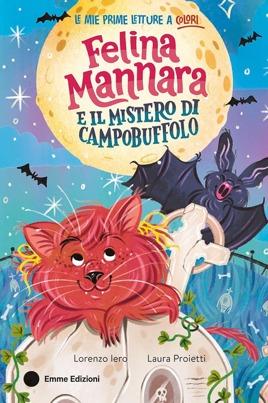 FELINA MANNARA E IL MISTERO DI CAMPOBUFFOLO • L. Iero, L. Proietti