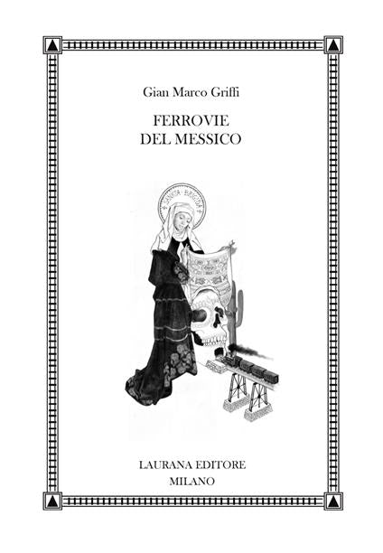 FERROVIE DEL MESSICO • Gian Marco Griffi