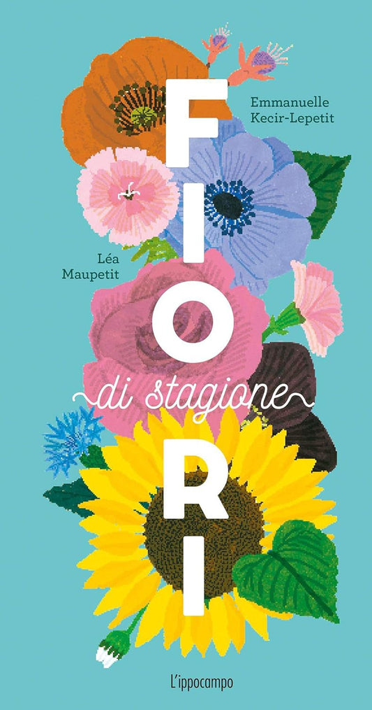 FIORI DI STAGIONE • E. Kecir-Lepetit, L. Maupetit