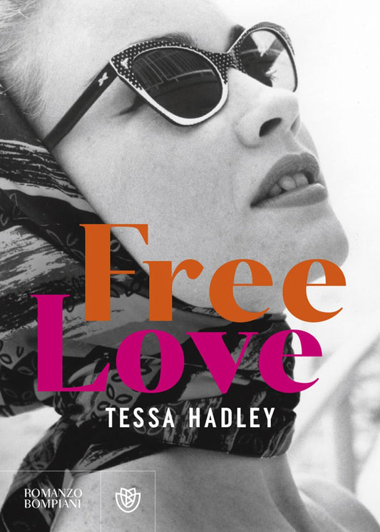 FREE LOVE • Tessa Hadley