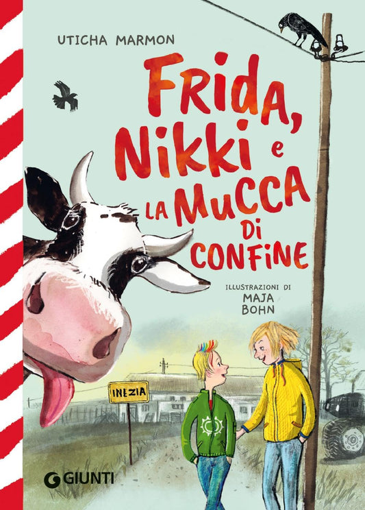 FRIDA, NIKKI E LA MUCCA DI CONFINE • Uticha Marmon