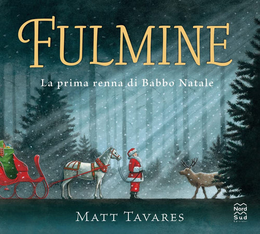 FULMINE. La prima renna di Babbo Natale • Matt Tavares
